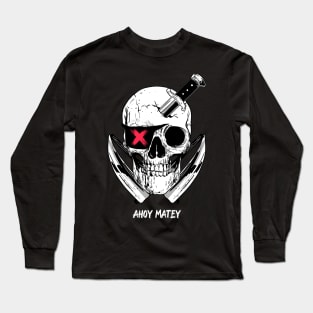 Ahoy Matey Pirate Skull Long Sleeve T-Shirt